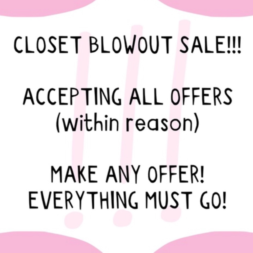 BLOWOUT SALE!!!
